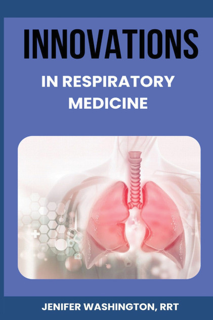 Innovations in Respiratory Medicine Innovations in Respiratory Medicine