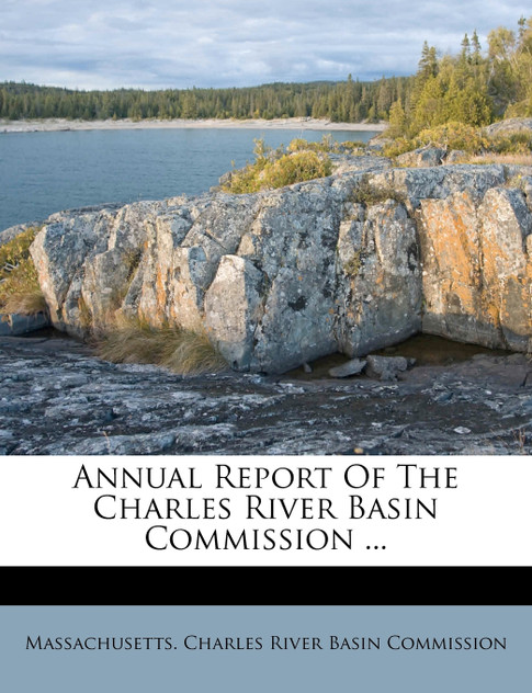 Annual Report Of The Charles River Basin Commission ...
