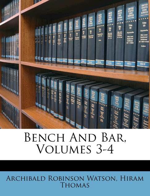 Bench And Bar, Volumes 3-4