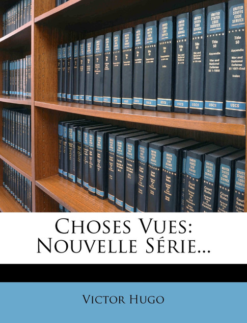 Choses Vues Choses Vues