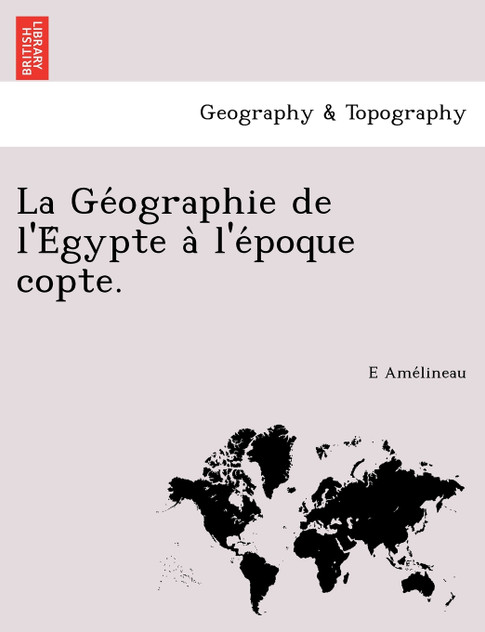 La Géographie de l'Égypte à l'époque copte.