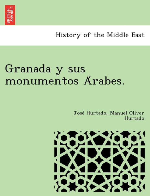Granada y sus monumentos Árabes. Granada y sus monumentos Árabes.