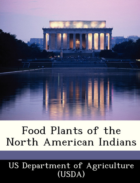 Food Plants of the North American Indians Food Plants of the North American Indians