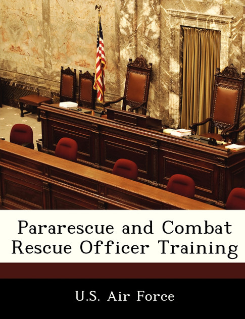 Pararescue and Combat Rescue Officer Training