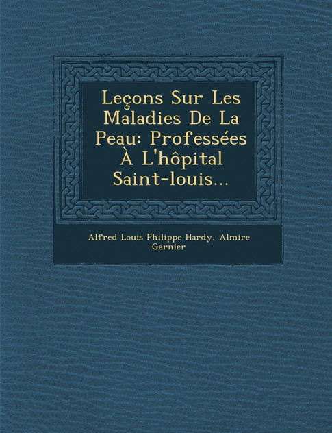 Leçons Sur Les Maladies De La Peau Leçons Sur Les Maladies De La Peau