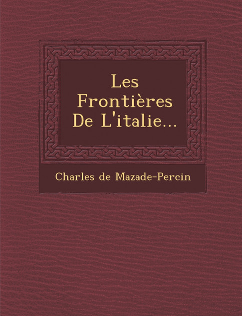 Les Frontières De L'italie... Les Frontières De L'italie...