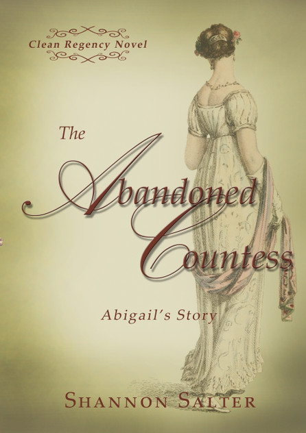 The Abandoned Countess - Abigail's Story The Abandoned Countess - Abigail's Story