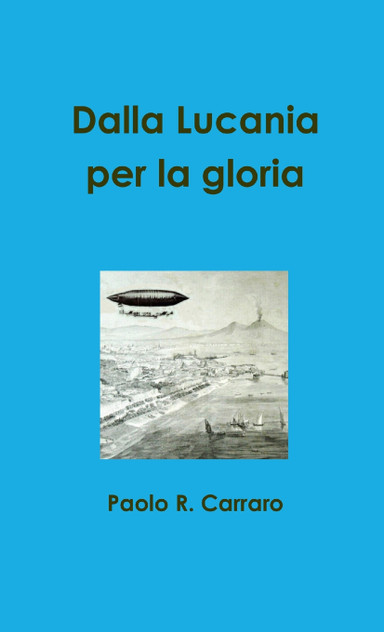Dalla Lucania per la gloria Dalla Lucania per la gloria