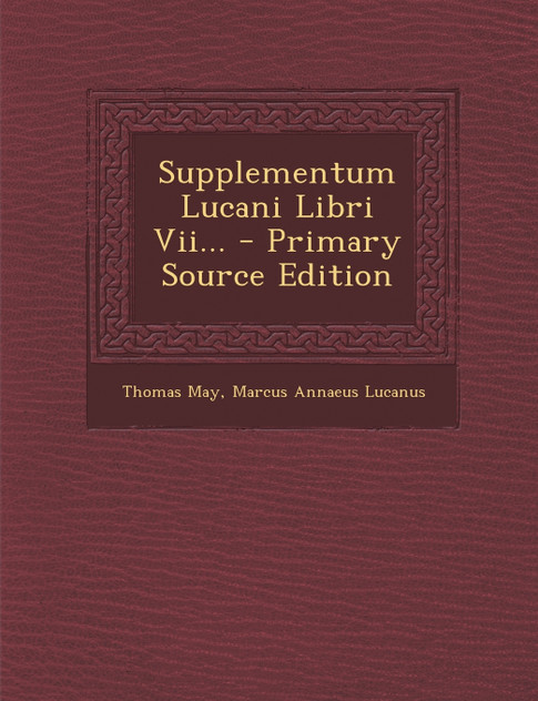 Supplementum Lucani Libri Vii... Supplementum Lucani Libri Vii...