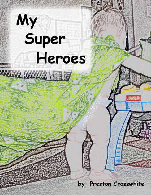 My Super Heroes My Super Heroes