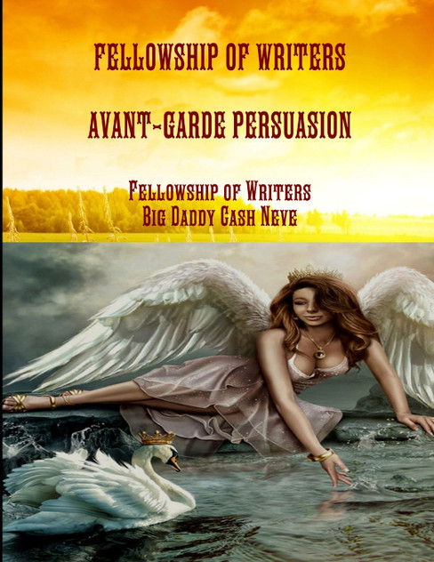 FELLOWSHIP OF WRITERS AVANT-GARDE PERSUASION