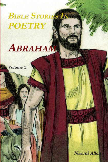 Bible Stories In Poetry - Abraham - Volume 2 Bible Stories In Poetry - Abraham - Volume 2