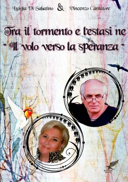 Tra il tormento e l'estasi ne "Il volo della speranza" Tra il tormento e l'estasi ne "Il volo della speranza"
