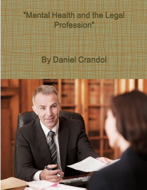 "Mental Health and the Legal Profession" "Mental Health and the Legal Profession"