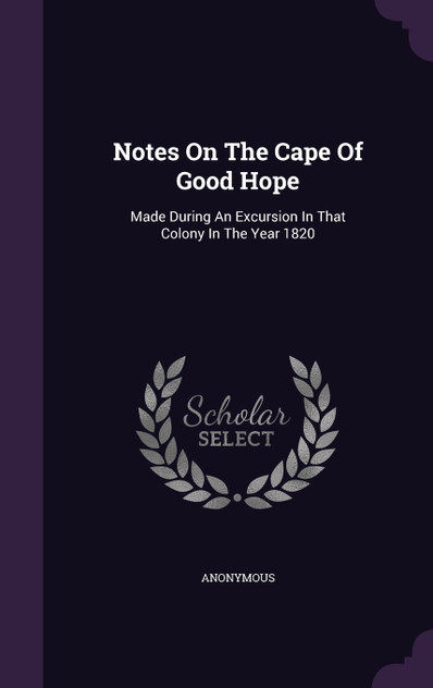 Notes On The Cape Of Good Hope Notes On The Cape Of Good Hope