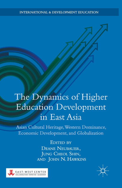 The Dynamics of Higher Education Development in East Asia The Dynamics of Higher Education Development in East Asia
