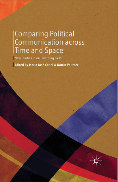Comparing Political Communication across Time and Space Comparing Political Communication across Time and Space
