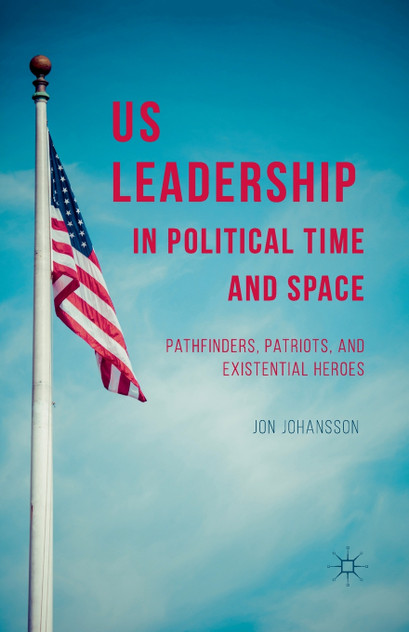 US Leadership in Political Time and Space US Leadership in Political Time and Space