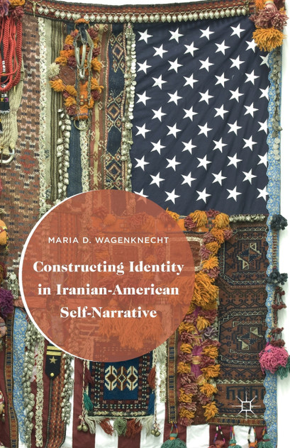Constructing Identity in Iranian-American Self-Narrative Constructing Identity in Iranian-American Self-Narrative