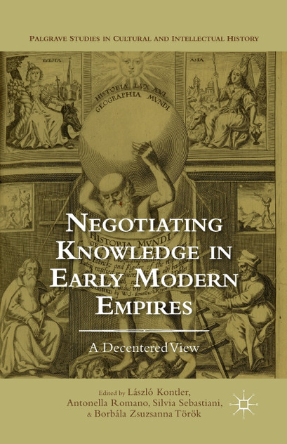 Negotiating Knowledge in Early Modern Empires