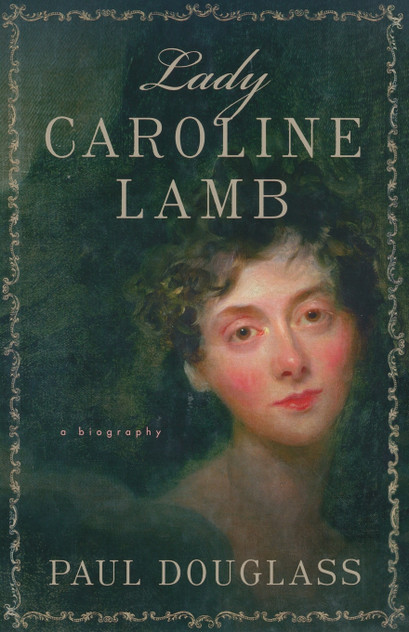 Lady Caroline Lamb Lady Caroline Lamb