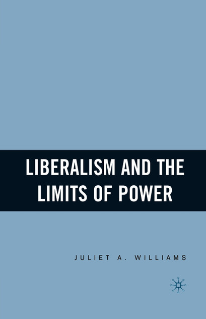 Liberalism and the Limits of Power