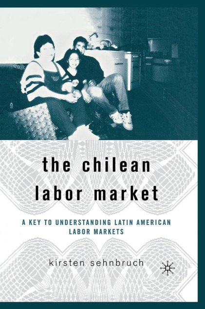 The Chilean Labor Market The Chilean Labor Market