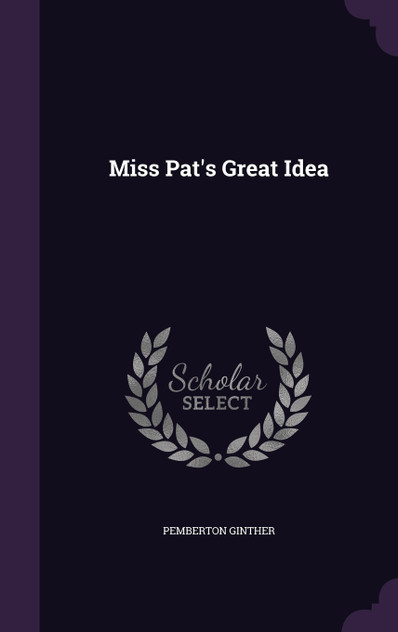 Miss Pat's Great Idea Miss Pat's Great Idea