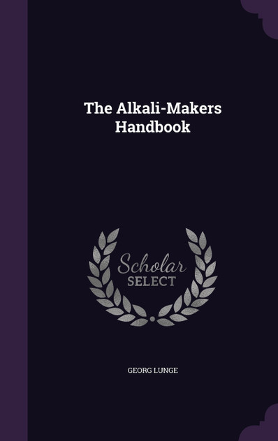 The Alkali-Makers Handbook The Alkali-Makers Handbook