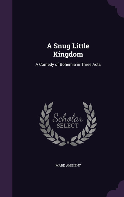 A Snug Little Kingdom A Snug Little Kingdom