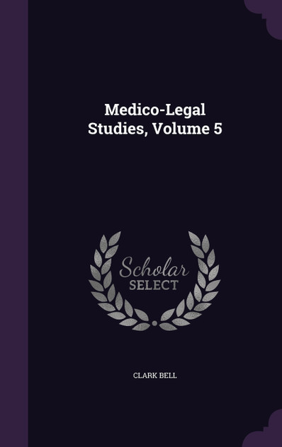Medico-Legal Studies, Volume 5