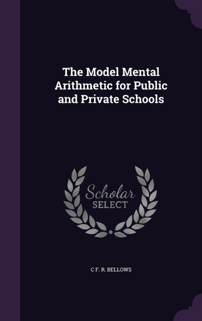 The Model Mental Arithmetic for Public and Private Schools The Model Mental Arithmetic for Public and Private Schools