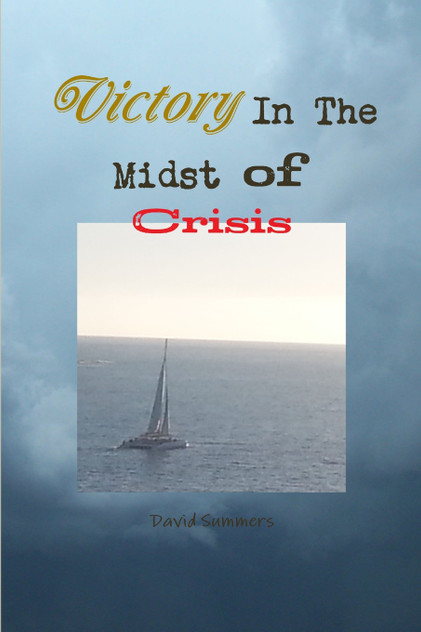 Victory In The Midst of Crisis Victory In The Midst of Crisis