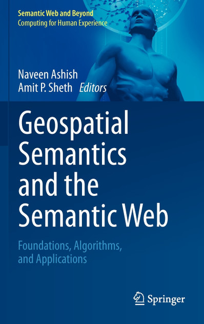 Geospatial Semantics and the Semantic Web Geospatial Semantics and the Semantic Web