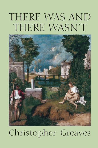 There Was and There Wasn't There Was and There Wasn't