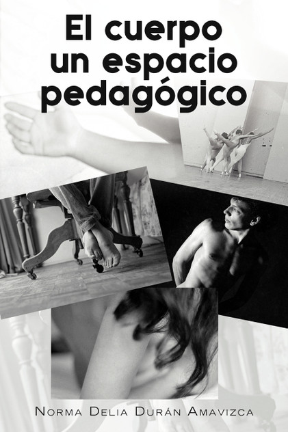 El Cuerpo Un Espacio Pedagogico El Cuerpo Un Espacio Pedagogico