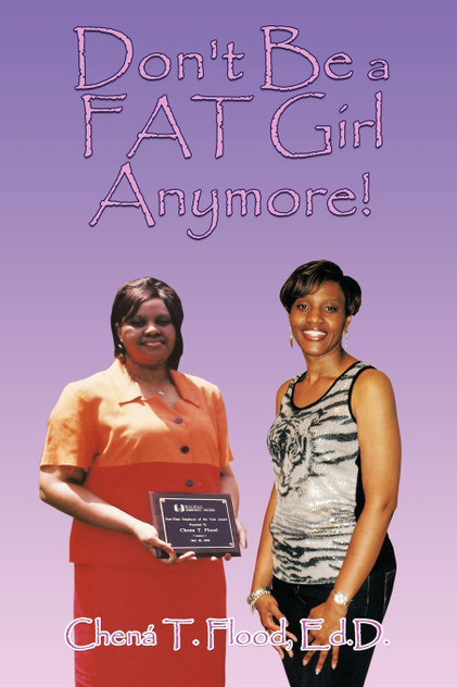 Don't Be a FAT Girl Anymore! Don't Be a FAT Girl Anymore!