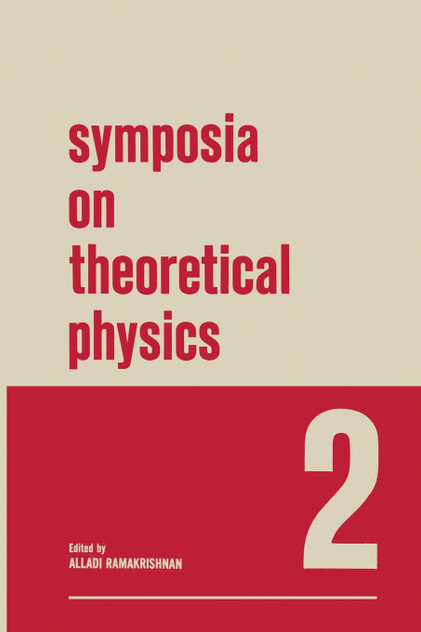 Symposia on Theoretical Physics Symposia on Theoretical Physics
