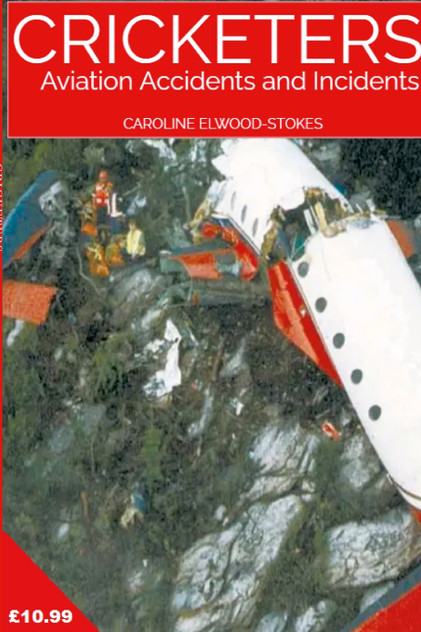 CRICKETERS AVIATION ACCIDENTS AND INCIDENTS CRICKETERS AVIATION ACCIDENTS AND INCIDENTS