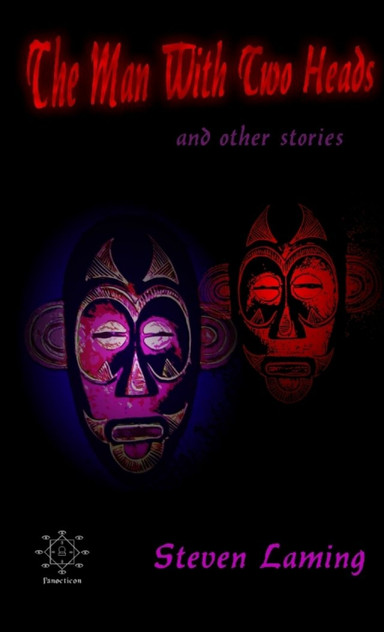 The Man with Two Heads and Other Stories The Man with Two Heads and Other Stories