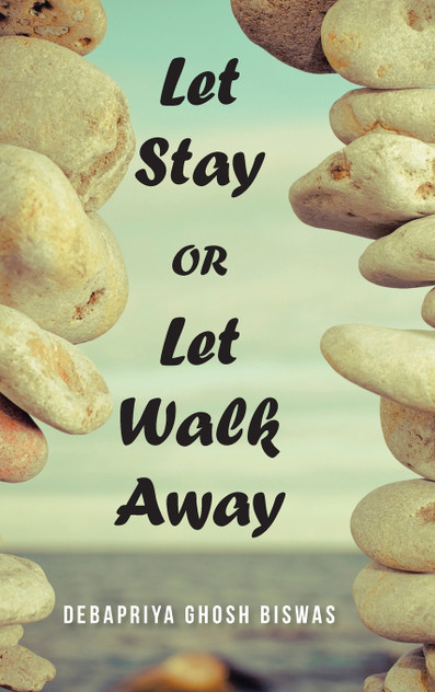 Let Stay OR Let Walk Away Let Stay OR Let Walk Away