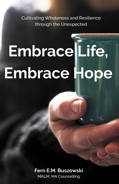 Embrace Life, Embrace Hope Embrace Life, Embrace Hope