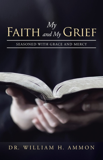 My Faith and My Grief My Faith and My Grief