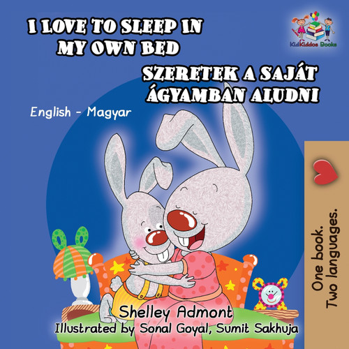 I Love to Sleep in My Own Bed (Hungarian Kids Book) I Love to Sleep in My Own Bed (Hungarian Kids Book)