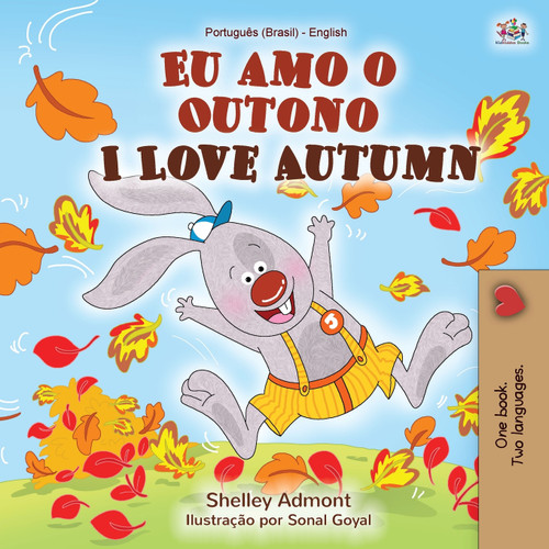 I Love Autumn (Portuguese English Bilingual Book for kids) I Love Autumn (Portuguese English Bilingual Book for kids)