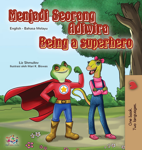 Being a Superhero (Malay English Bilingual Book for Kids) Being a Superhero (Malay English Bilingual Book for Kids)