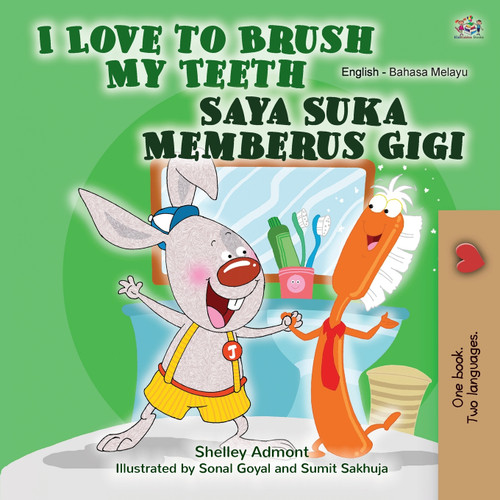 I Love to Brush My Teeth (English Malay Bilingual Book for Kids) I Love to Brush My Teeth (English Malay Bilingual Book for Kids)