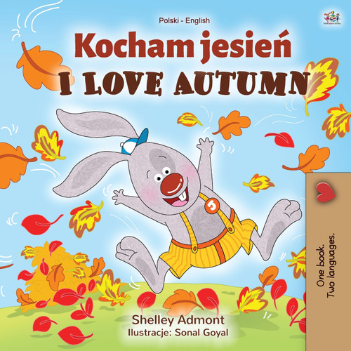 I Love Autumn (Polish English Bilingual Book for Kids) I Love Autumn (Polish English Bilingual Book for Kids)
