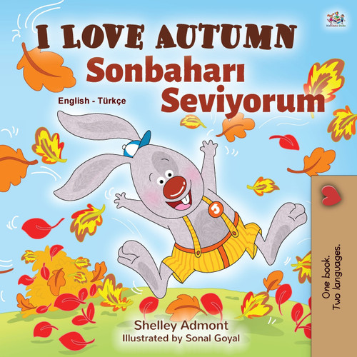 I Love Autumn (English Turkish Bilingual Book for Kids) I Love Autumn (English Turkish Bilingual Book for Kids)