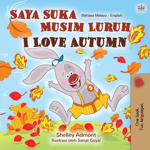 I Love Autumn (Malay English Bilingual Book for Kids) I Love Autumn (Malay English Bilingual Book for Kids)
